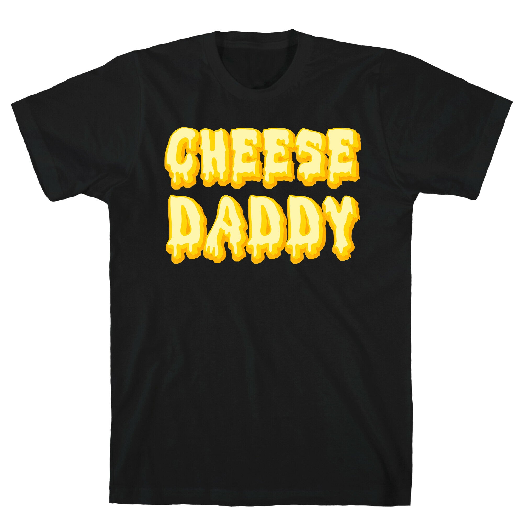 Cheese Daddy T-Shirt